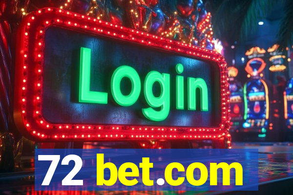 72 bet.com